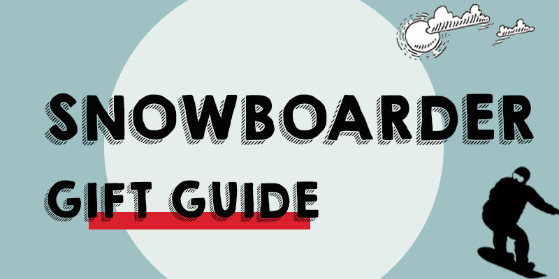 Gifts for Snowboarders